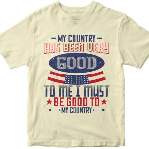 My country has been very good to me; I must be good to my country