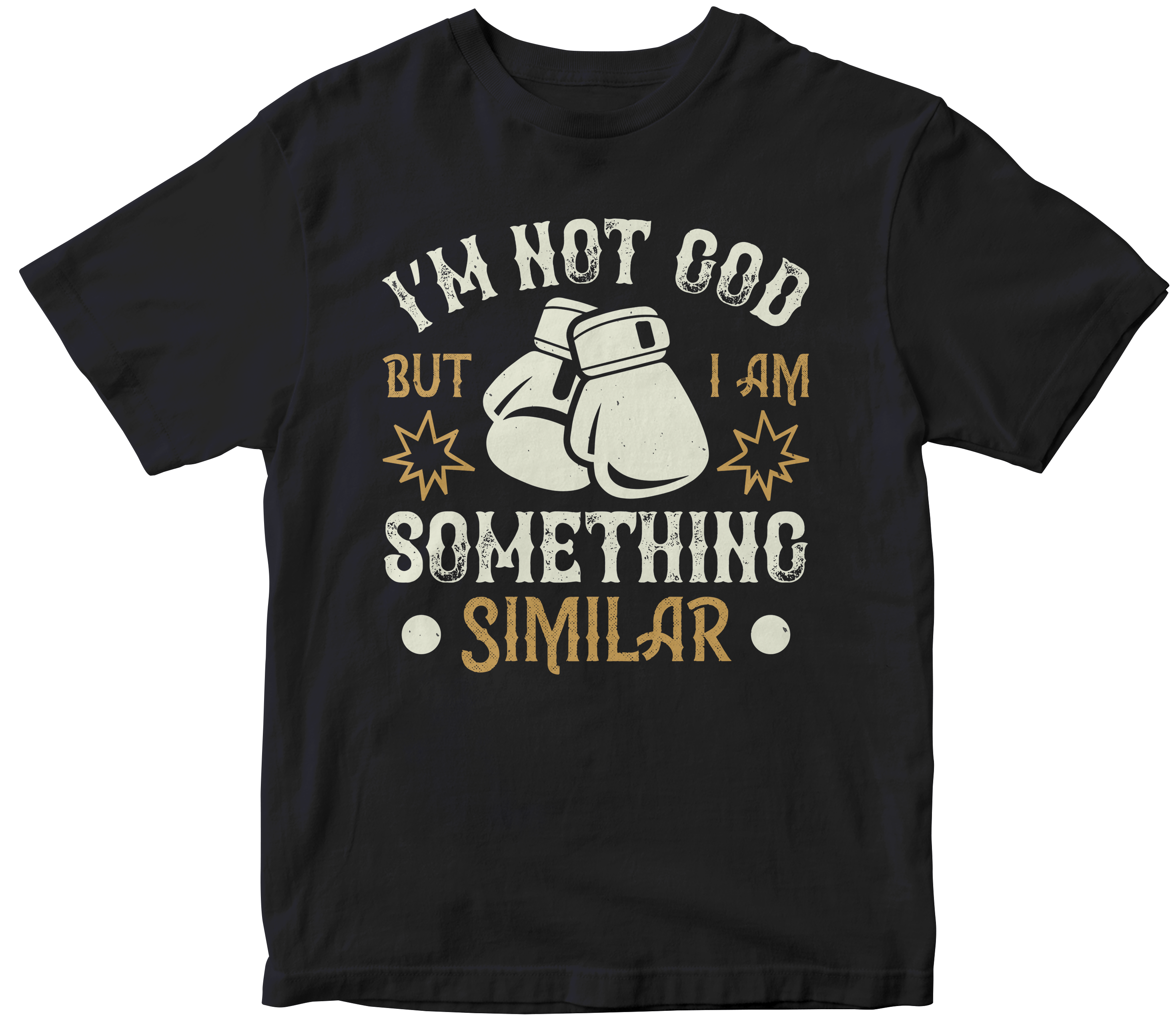IΓÇÖm not God, but I am something similar