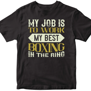 My job is to work my best boxing in the ring-