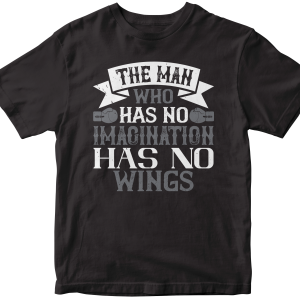The man who has no imagination has no wings