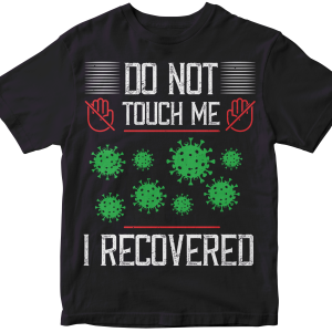 Don't Touch Me, I Recovered