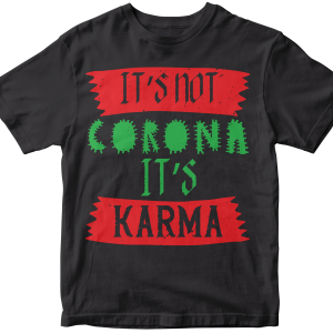 It's not corona , it's carma