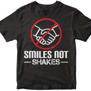 SMILES NOT SHAKES
