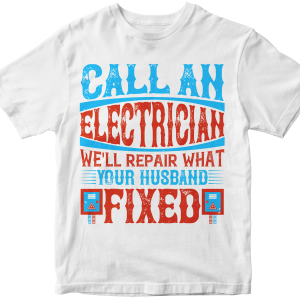 Call an electrician we'll repair what your husbend fixed
