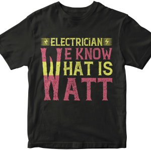 Electrician we know what is watt