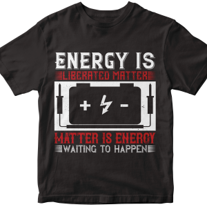 Energy is liberated matter matter is energy waiting to happen