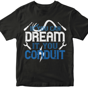If you dream it' you conduit