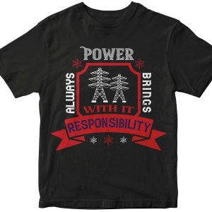Power always brings with it responsibility