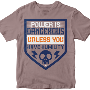 Power is dangerous unless you have humility 2