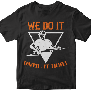 We do it untill it hurt