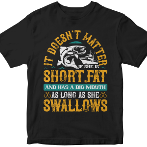It doesnΓÇÖt matter if she is short,fat and has a big mouth