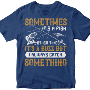 SOMETIMES its a fish other times
