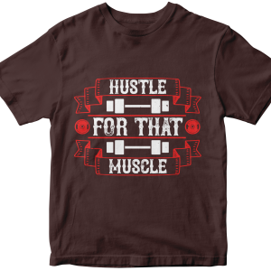 Hustle for that muscle