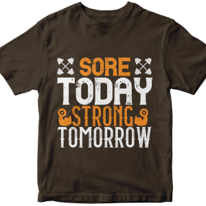 Sore Today, Strong Tomorrow