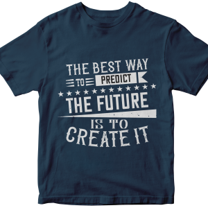 The best way to predict the future is to create it