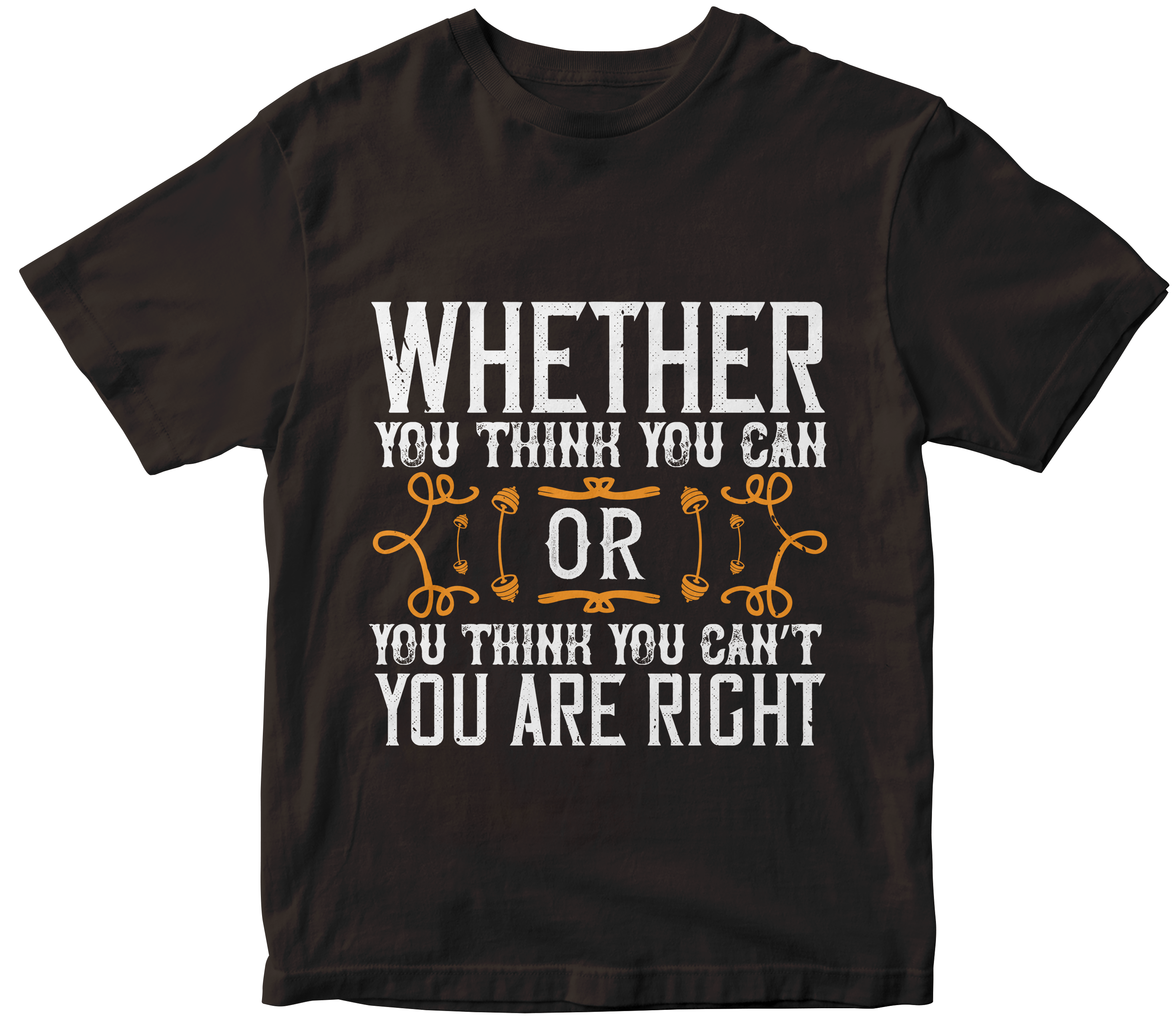 Whether you think you can, or you think you canΓÇÖt, youΓÇÖre right