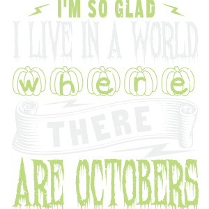 I'm so glad I live..