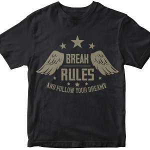 Break rules and follow your dreamy