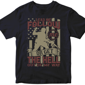 Lead me, follow me, or get the hell out of my way