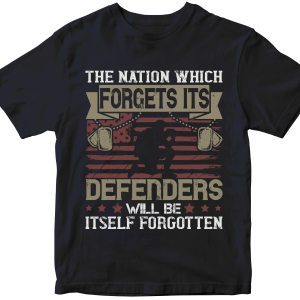 The nation which forgets its defenders will be itself forgotten