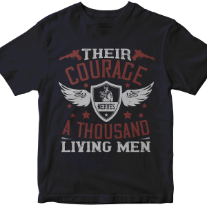 Their courage nerves a thousand living men