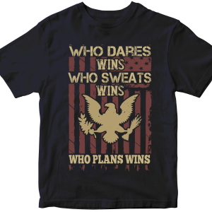 Who dares, wins. Who sweats, wins. Who plans, wins
