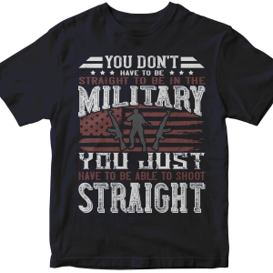 You don't have to be straight to be in the military; you just have to be able to shoot straight