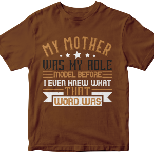 My mother was my role model before I even knew what that word was
