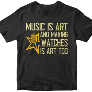 Music is art, and making watches is art, too