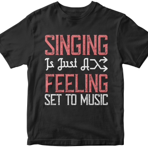 Singing is just a feeling set to music