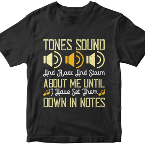Tones sound, and roar and storm about me until I have set them down in notes