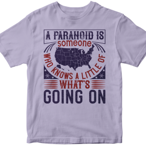 A paranoid is someone who knows a little of what's going on