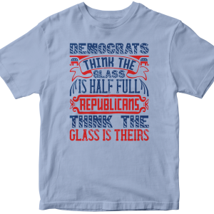 Democrats think the glass is half full. Republicans think the glass is theirs