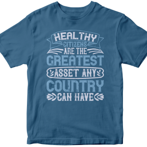 Healthy citizens are the greatest asset any country can have