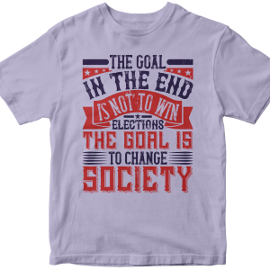 The goal in the end is not to win elections. The goal is to change society