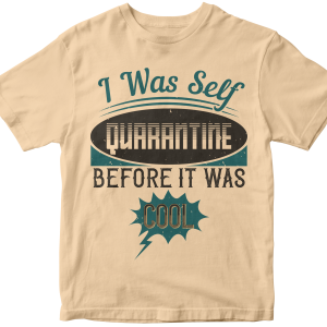 I was self-quarantine before it was cool