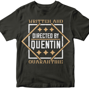 Written and directed by quentin quarantine