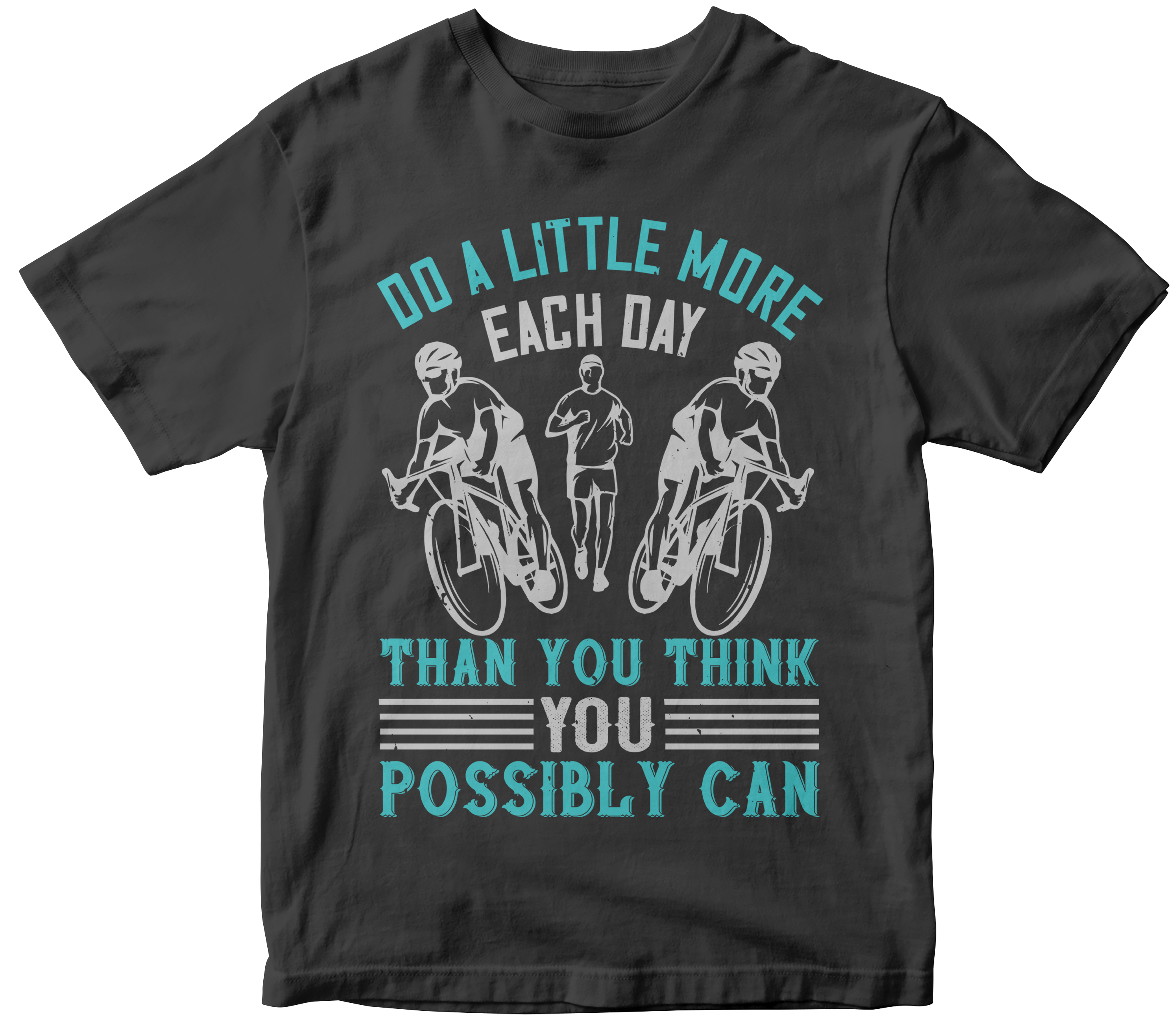 Do a little more each day than you think you possibly can