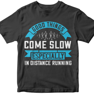 Good things come slow, especially in distance running