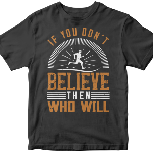 If you donΓÇÖt believe then who will