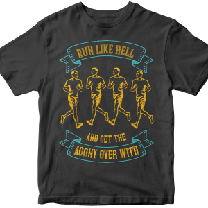 Run like hell and get the agony over with