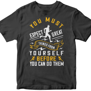 You must expect great things from yourself before you can do them