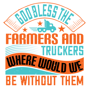 God bless the farmers and truckers (2)
