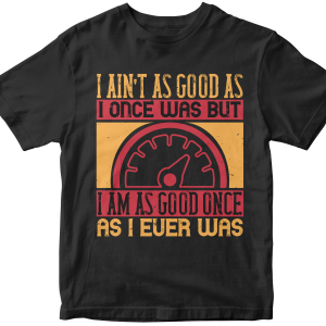 I ainΓÇÖt as good as I once was but (2)