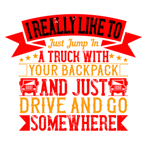 I really like to just jump in a truck with  (1)