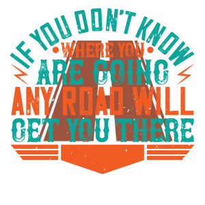 If you donΓÇÖt know where you are going (2)