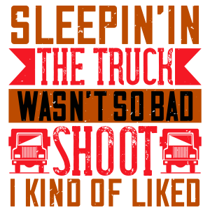SleepinΓÇÖ in the truck wasnΓÇÖt so bad (1)