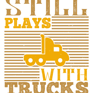 Still Plays With Trucks (2)