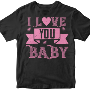 I love you baby