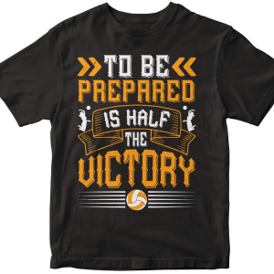 To be prepared is half the victory